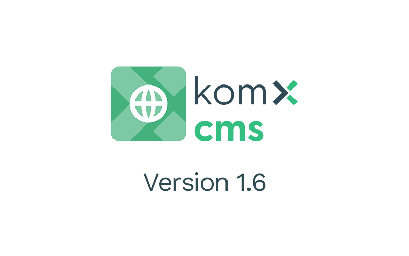 Die komXcms Version 1.6 ist da